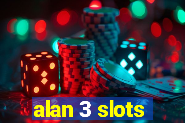 alan 3 slots